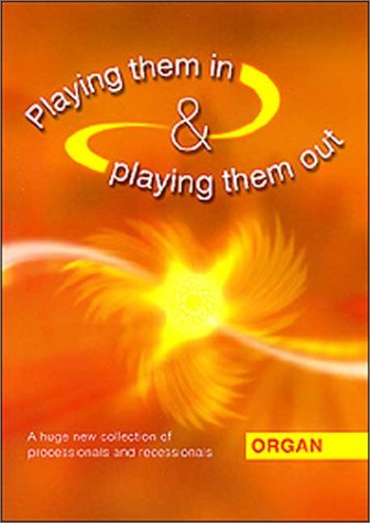 Playing Them In & Playing Them Out- OrganPlaying Them In & Playing Them Out- Organ