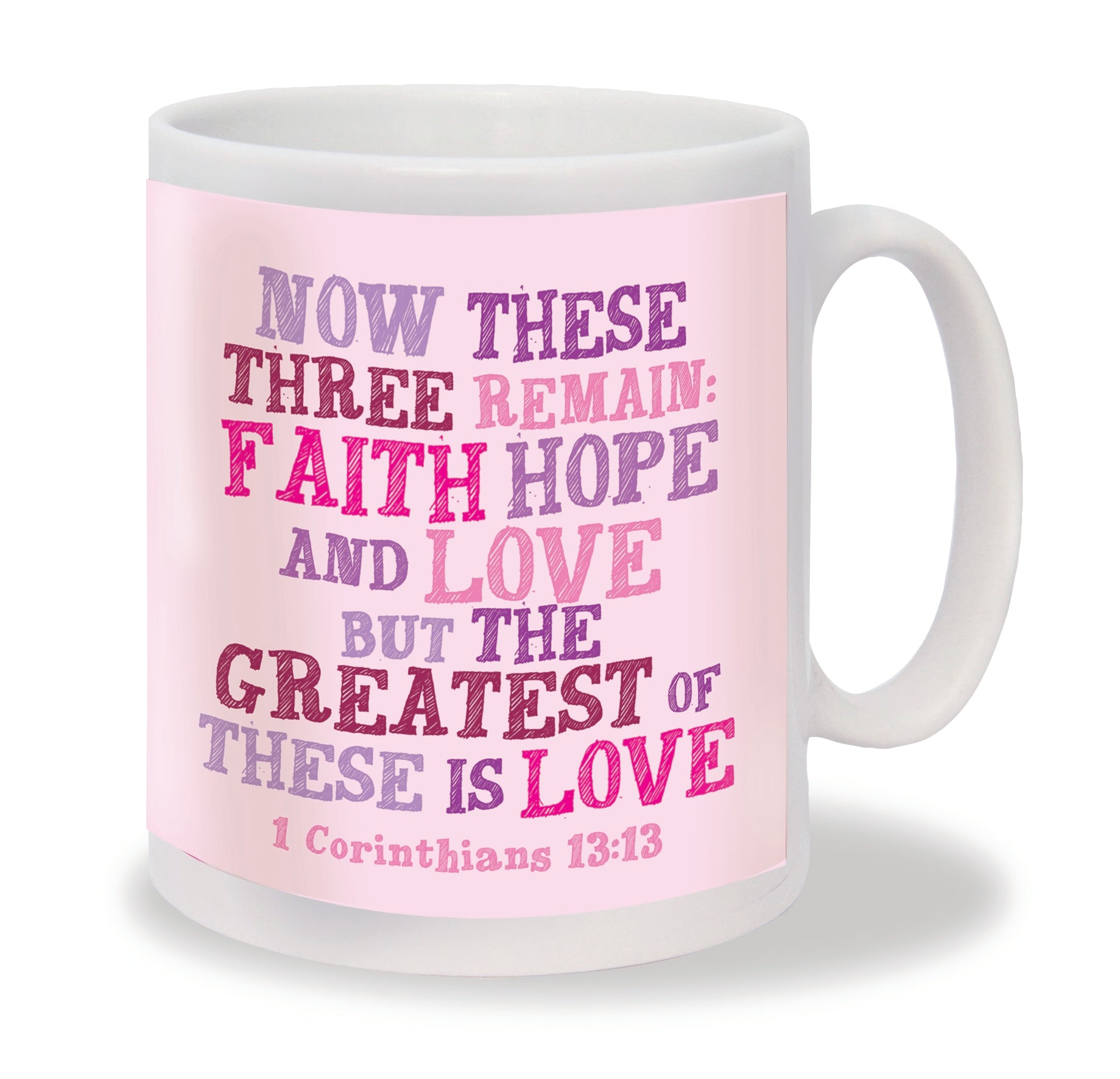 Faith Hope And Love MugFaith Hope And Love Mug