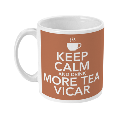 Keep Calm and Drink More Tea Vicar Mug (2020 Edition)