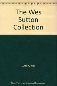 Wes Sutton CollectionWes Sutton Collection