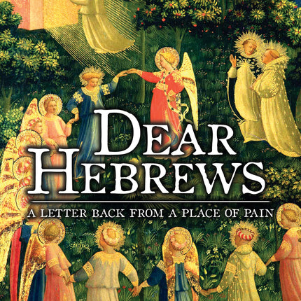 Dear Hebrews