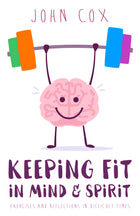 Keeping Fit In Mind & Spirit