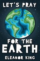 Let's Pray For The Earth
