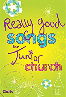 Really Good Songs for Junior Church