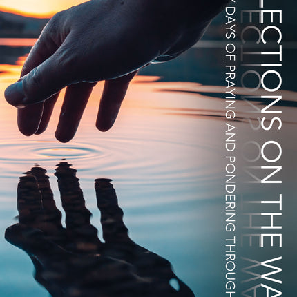 Reflections on the Water