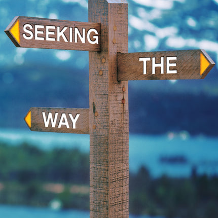 Seeking The Way