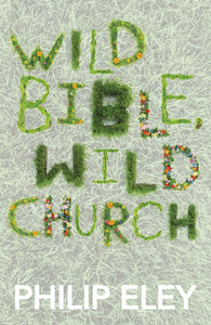 Wild Bible, Wild Church