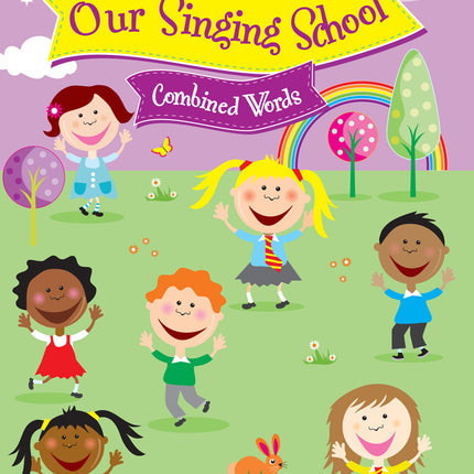Our Singing School Ks1-2 Combined WordsOur Singing School Ks1-2 Combined Words