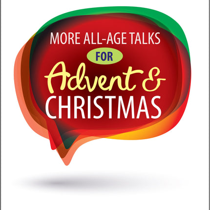 More All Age Talks For Advent & ChristmasMore All Age Talks For Advent & Christmas