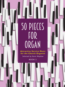 50 Pieces For Organ Book 250 Pieces For Organ Book 2