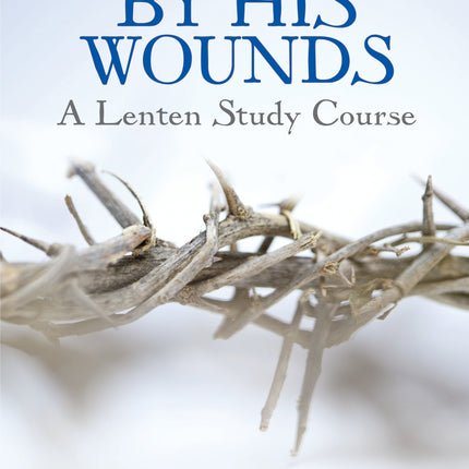 By His WoundsBy His Wounds