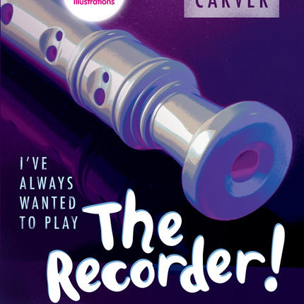 I'Ve Always Wanted To Play RecorderI'Ve Always Wanted To Play Recorder