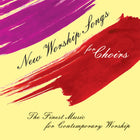 New Worship Songs For Choirs CdNew Worship Songs For Choirs Cd