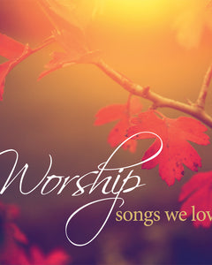 Worship Songs We LoveWorship Songs We Love