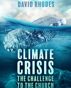 Climate Change: The Challenge To The ChurchClimate Change: The Challenge To The Church