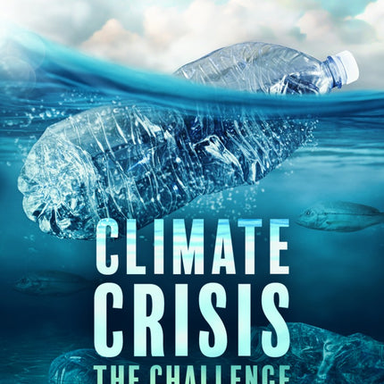 Climate Change: The Challenge To The ChurchClimate Change: The Challenge To The Church