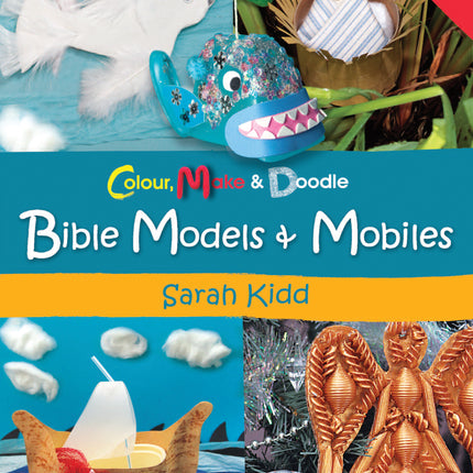Bible Models & Mobiles - Colour, Make & DoodleBible Models & Mobiles - Colour, Make & Doodle