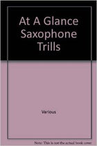At A Glance Saxophone TrillsAt A Glance Saxophone Trills
