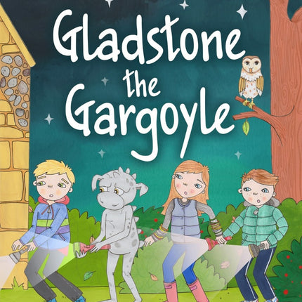 Gladstone Tales - Book 1 - Gladstone the Gargoyle