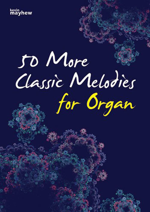 50 More Classic Melodies Organ50 More Classic Melodies Organ