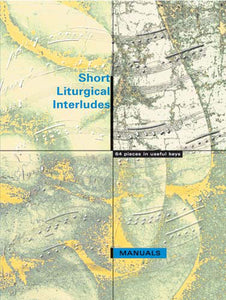 Short Liturgical Interludes For ManualsShort Liturgical Interludes For Manuals