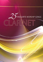 25 Favourite Worship Songs For Clarinet25 Favourite Worship Songs For Clarinet