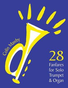 28 Fanfares For Solo Trumpet & Organ28 Fanfares For Solo Trumpet & Organ
