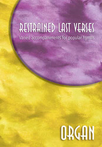 Restrained Last Verses-OrganRestrained Last Verses-Organ