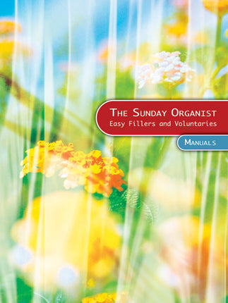 The Sunday Organist - ManualsThe Sunday Organist - Manuals