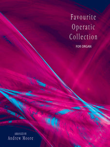 Favourite Operatic Collection For OrganFavourite Operatic Collection For Organ