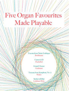 Five Organ Favourites Made PlayableFive Organ Favourites Made Playable