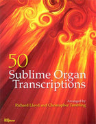 50 Sublime Organ Transcriptions50 Sublime Organ Transcriptions