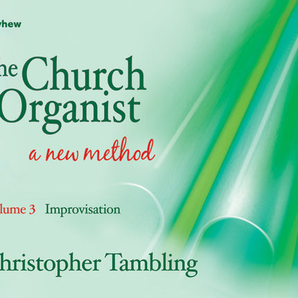 The Church Organist Volume 3 - ImprovisationThe Church Organist Volume 3 - Improvisation