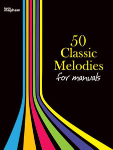 50 Classic Melodies For Manuals50 Classic Melodies For Manuals