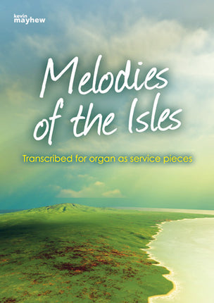 Melodies Of The Isles For OrganMelodies Of The Isles For Organ