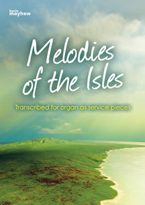 Melodies Of The Isles For OrganMelodies Of The Isles For Organ