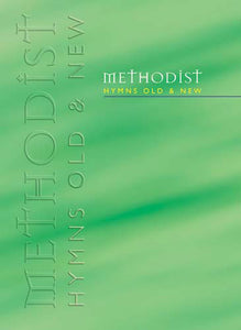 Methodist Hymns Old & New - MusicMethodist Hymns Old & New - Music