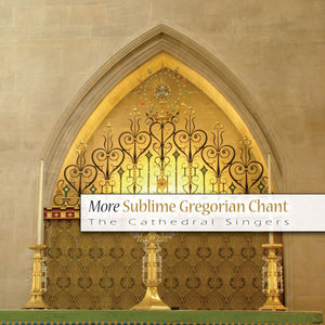 More Sublime Gregorian ChantsMore Sublime Gregorian Chants