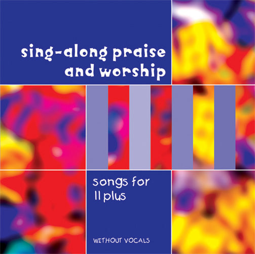 Sing-Along Praise & Worship For 11 PlusSing-Along Praise & Worship For 11 Plus