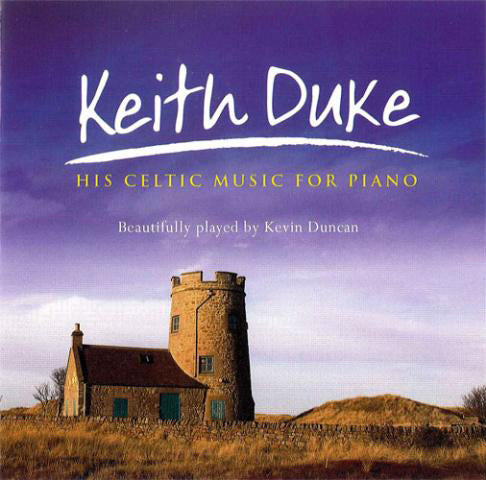 Keith Duke - His Celtic Music For PianoKeith Duke - His Celtic Music For Piano
