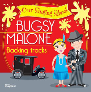 Our Singing School - Bugsy MaloneOur Singing School - Bugsy Malone