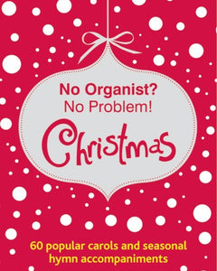No Organist? No Problem! ChristmasNo Organist? No Problem! Christmas