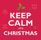 Keep Calm It's ChristmasKeep Calm It's Christmas