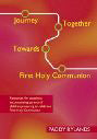 Journey Together Towards First Holy CommunionJourney Together Towards First Holy Communion