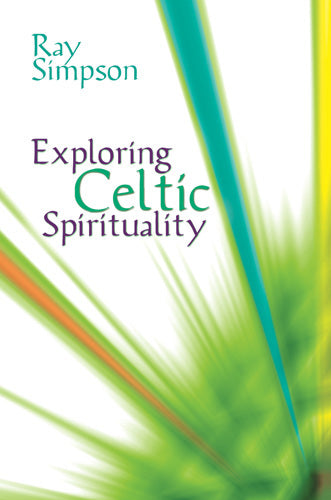 Exploring Celtic SpiritualityExploring Celtic Spirituality
