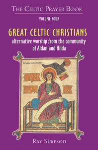 Celtic Prayer Book Vol 4 - Great Celtic ChristiansCeltic Prayer Book Vol 4 - Great Celtic Christians