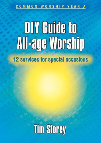 Diy Guide To All-Age Worship - Year ADiy Guide To All-Age Worship - Year A