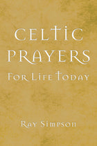 Celtic Prayers For Life TodayCeltic Prayers For Life Today