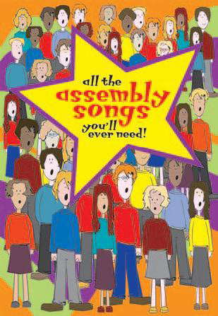 All The Assembly Songs You'll Ever Need All The Assembly Songs You'll Ever Need
