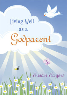 Living Well As A GodparentLiving Well As A Godparent
